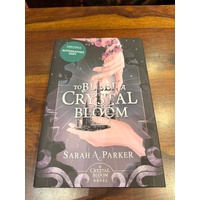 To Bleed A Crystal Bloom (OOP Hardback Signed Edition)