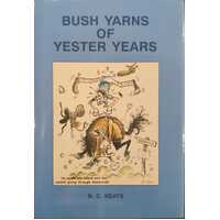 Bush Yarns Of Yester Years