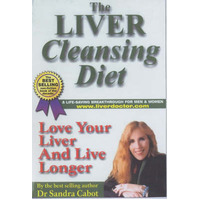 The Liver Cleansing Diet : Love Your Liver And Live Longer