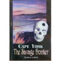 Cape York The Savage Frontier