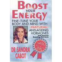 Boost Your Energy: Fine Tune Your Body & Mind With Natural Anti Ageing Hormones