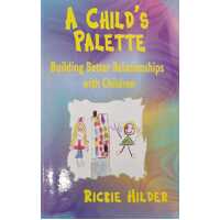 A Child's Palette - Building Better Relationships with Children