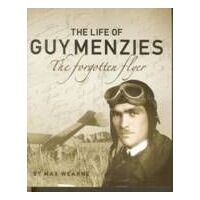 The Life Of Guy Menzies, The Forgotten Flyer