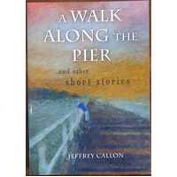 A Walk Along the Pier... and other short stories