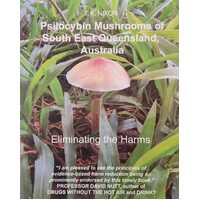 Psilocybin Mushrooms of South East Queensland, Australia