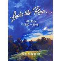 Looks Like Rain - Maleny 1880-2016