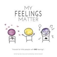 My Feelings Matter: A Book For Little People With Big Feelings