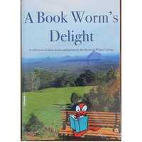A Book Worm's Delight: A Collection of Short Stories and Poems by the Beerwah Writers Group