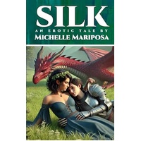 Silk - An Erotic Tale