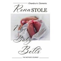 Rona Stole My Baby Bells - The Mother's Journey