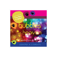 Bubbles In Heaven - Sending Love Up High