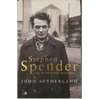Stephen Spender The Authorized Biography