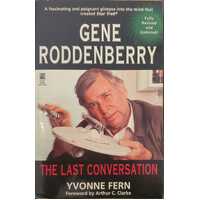 Gene Roddenberry: The Last Conversation - A Dialogue With The Creator Of Star Trek