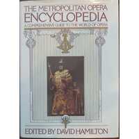 The Metropolitan Opera Encyclopedia - A Comprehensive Guide to the World of Opera