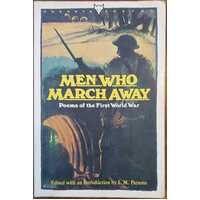 Men Who March Away: Poems Of The First World War