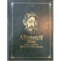 A Fantasy Of Man - Henry Lawson Complete Works, 1901-1922