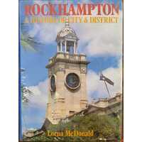 Rockhampton - A History Of City And District