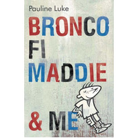 Bronco, Fi, Maddie And Me