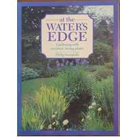 At The Water's Edge - Gardening With Moisture-Loving Plants