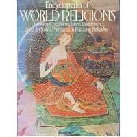 Encyclopedia of World Religions - Judaism, Christianity, Islam, Buddhism, Zen, Hinduism, Prehistoric & Primitive Religions