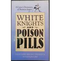 White Knights And Poison Pills - A Cynic's Dictionary Of Business Jargon