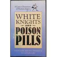White Knights and Poison Pills - A Cynic's Dictionary of Business Jargon