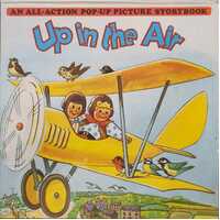 Up in the Air an All Action Pop Up Picture Story Book