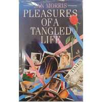 PLEASURES OF A TANGLED LIFE