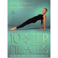 10 Step Pilates - Reshape Your Body and Transform Your Life