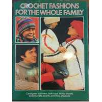 Crochet Fashions For The Whole Family