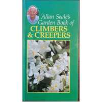 Allan Seale's Garden Book Of Creepers And Climbers