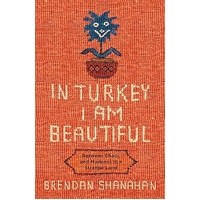 In Turkey I Am Beautiful