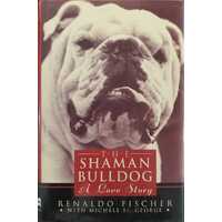 The Shaman Bulldog - A Love Story
