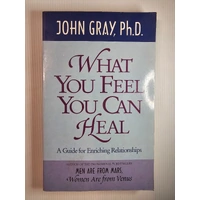 What You Feel You Can Heal