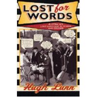 Lost For Words: A Collection Of Words And Phrases That Have Drifted Out Of Everyday Usage