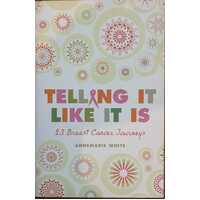 Telling It Like It Is: 23 Breast Cancer Journeys
