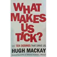 What Makes Us Tick? The ten desires that drive us.