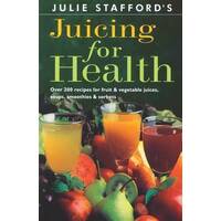 Julie Stafford's Juicing for Health