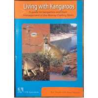 Living With Kangaroos: A Guide To Kangaroos And Their Management In The Murray-Darling Basin
