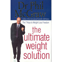 The Ultimate Weight Solution: The 7 Keys To Weight Loss Freedom