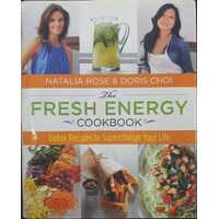 The Fresh Energy Cookbook: Detox Recipes To Supercharge Your Life