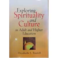 Exploring Spirituality and Culture in Adult and Higher Education