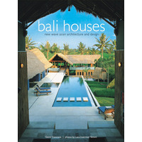 Bali Houses : New Wave Asian Architecture And Design