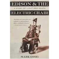 Edison & The Electric Chair. A story of light and dark.