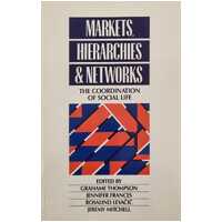 Markets, Hierarchies & Networks