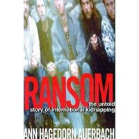 Ransom - The Untold Story Of International Kidnapping