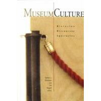 Museum Culture - Histories, Discourses, Spectacles