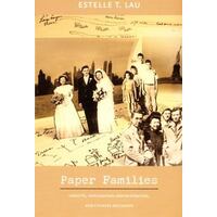 Paper Families - Identity, Immigration Administration, And Chinese Exclusion