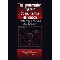 The Information System Consultant's Handbook: Systems Analysis And Design