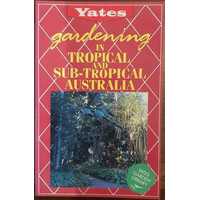 Yates Gardening In Tropical And Sub-Tropical Australia